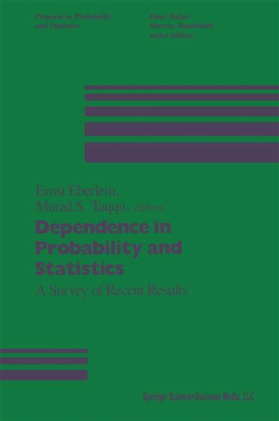 Cover for Murad Taqqu · Dependence in Probability and Statistics: A Survey of Recent Results - Progress in Probability (Pocketbok) [Softcover Reprint of the Original 1st 1986 edition] (2014)