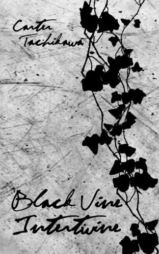 Cover for Carter Tachikawa · Black Vine Intertwine (Paperback Book) (2011)