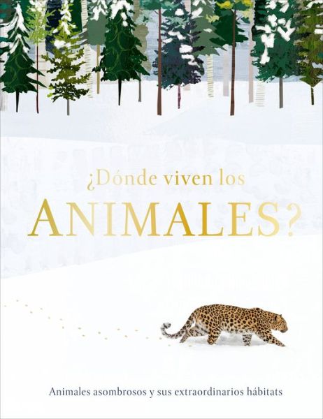 Cover for Derek Harvey · Donde viven los animales?: Animales asombrosos y sus extraordinarios habitats (Hardcover Book) (2020)