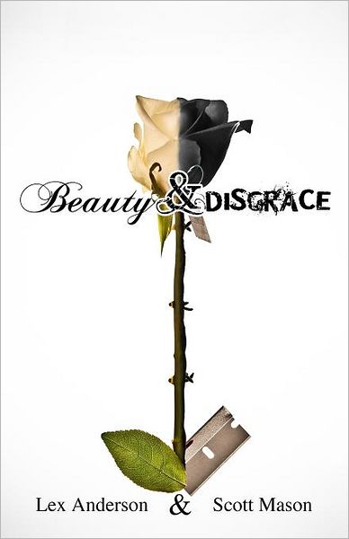 Cover for Scott Mason · Beauty &amp; Disgrace (Paperback Book) (2011)