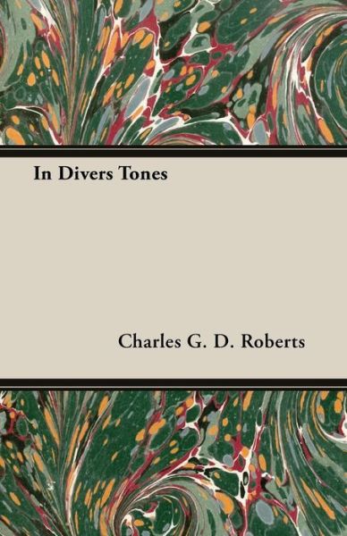 Cover for Charles G. D. Roberts · In Divers Tones (Paperback Book) (2013)