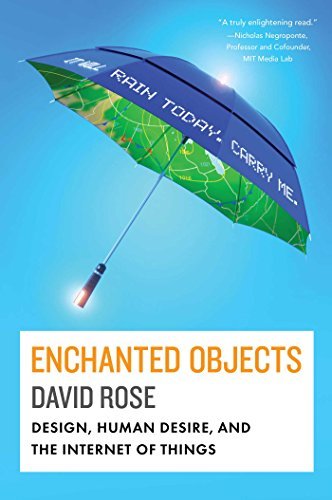 Cover for David Rose · Enchanted Objects: Design, Human Desire, and the Internet of Things (Hardcover bog) (2014)