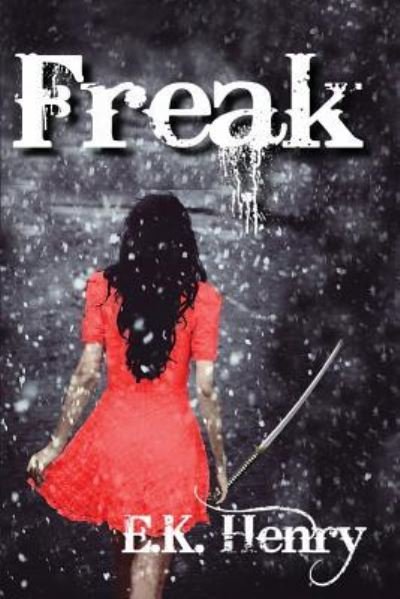 Cover for E K Henry · Freak (Pocketbok) (2012)