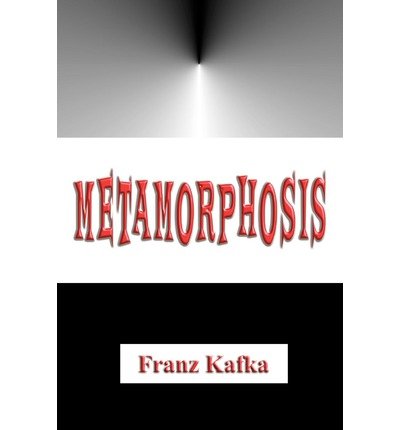 Metamorphosis - Franz Kafka - Bücher - CreateSpace Independent Publishing Platf - 9781477591635 - 3. Juni 2012