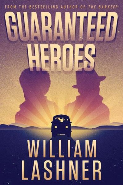 Cover for William Lashner · Guaranteed Heroes (Paperback Book) (2015)