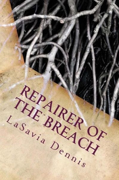Cover for Lasavia Dennis · Repairer of the Breach (Paperback Book) (2012)