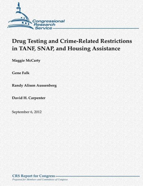 Cover for Maggie Mccarty · Drug Testing and Crime-related Restrictions in Tanf, Snap, and Housing Assistance (Paperback Book) (2012)