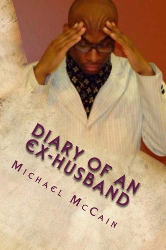 Cover for Michael Mccain · Diary of an Ex-husband (Paperback Book) [First edition] (2012)