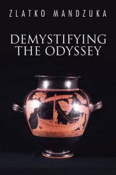 Cover for Zlatko Mandzuka · Demystifying the Odyssey (Taschenbuch) (2013)