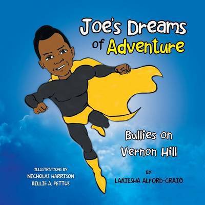 Cover for Lakiesha Alford-craig · Joe's Dreams of Adventure: Bullies on Vernon Hill (Paperback Book) (2013)