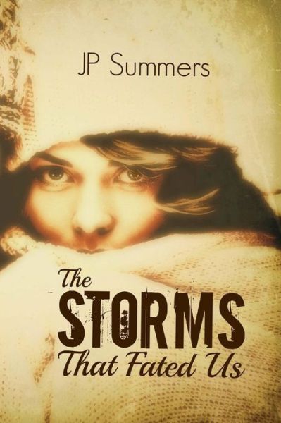 Cover for Jp Summers · The Storms That Fated Us: the Storms That Fated Us (Paperback Book) (2013)