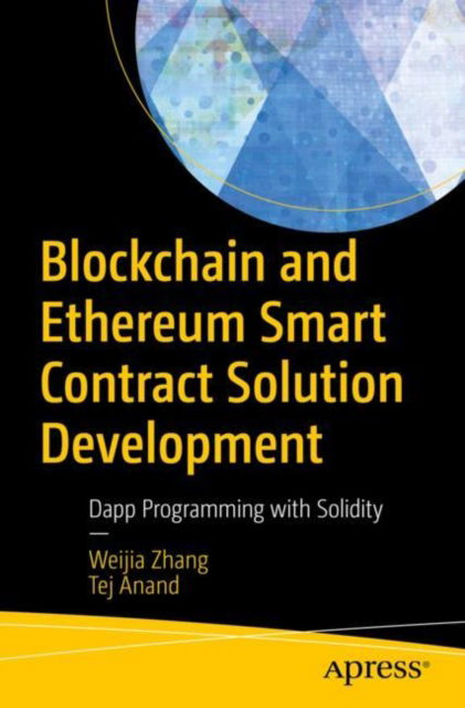 Cover for Weijia Zhang · Blockchain and Ethereum Smart Contract Solution Development: Dapp Programming with Solidity (Paperback Book) [1st edition] (2022)
