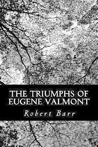 Cover for Robert Barr · The Triumphs of Eugene Valmont (Paperback Book) (2013)