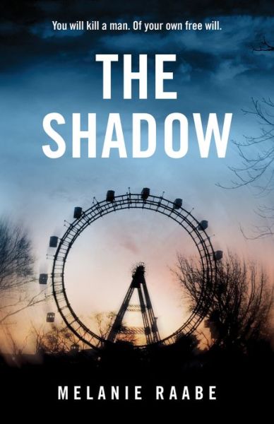 Cover for Melanie Raabe · Shadow (Book) (2021)