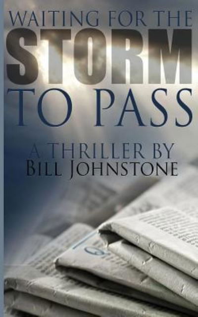 Cover for Bill Johnstone · Waiting for the storm to pass (Pocketbok) (2013)