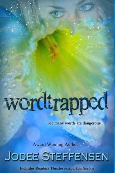 Cover for Jodee Steffensen · Wordtrapped: Too Many Words Are Dangerous... (Paperback Book) (2014)