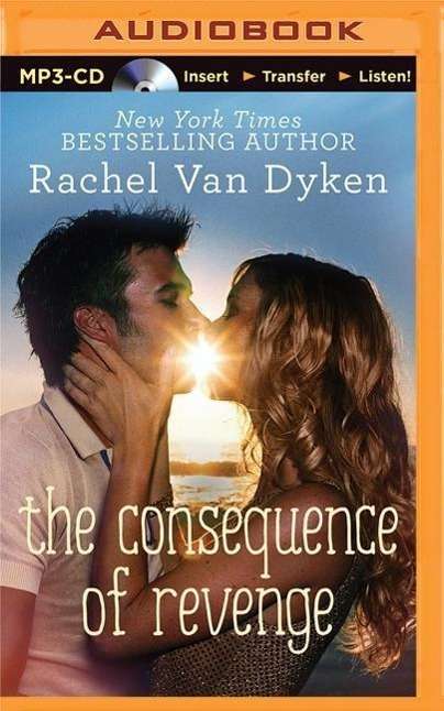 Cover for Rachel Van Dyken · The Consequence of Revenge (MP3-CD) (2015)