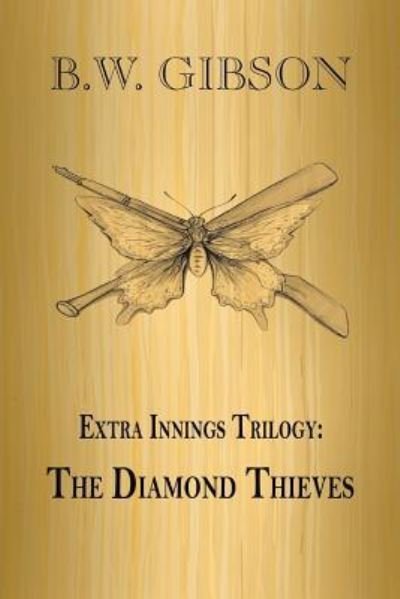 Cover for B W Gibson · Extra Innings: the Diamond Thieves (Paperback Book) (2014)