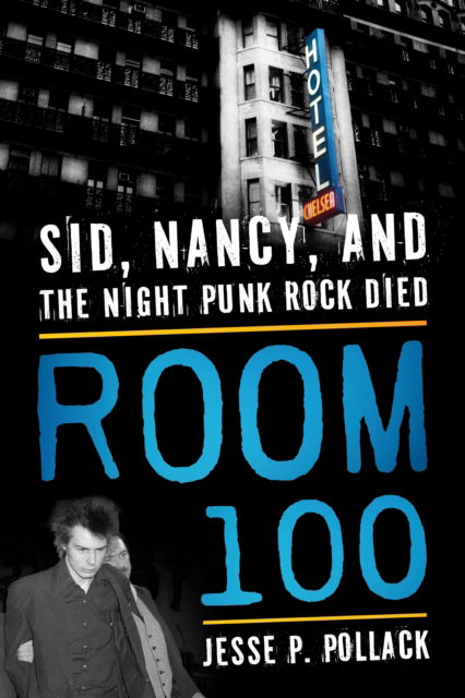 Cover for Jesse P. Pollack · Room 100: Sid, Nancy, and the Night Punk Rock Died (Paperback Book) (2025)