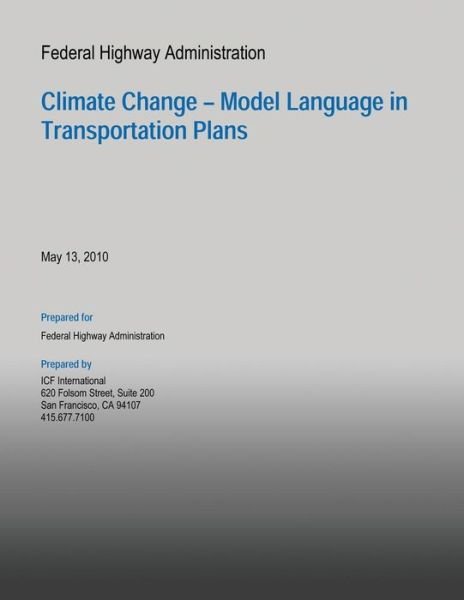 Cover for Federal Highway Administration · Federal Highway Administration: Climate Change: Model Language in Transportation Plans (Pocketbok) (2013)