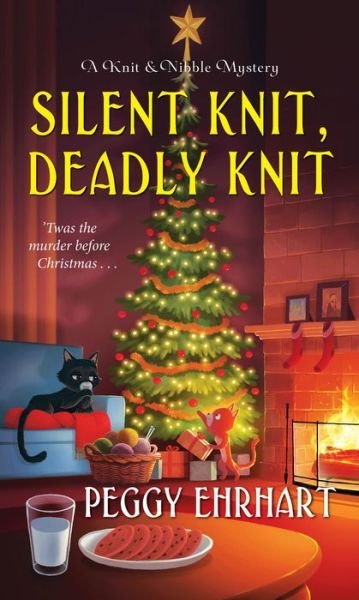Cover for Peggy Ehrhart · Silent Knit, Deadly Knit - A Knit and Nibble Mystery (Pocketbok) (2019)