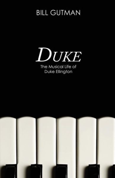 Cover for Bill Gutman · Duke: The Musical Life of Duke Ellington (Paperback Bog) (2014)