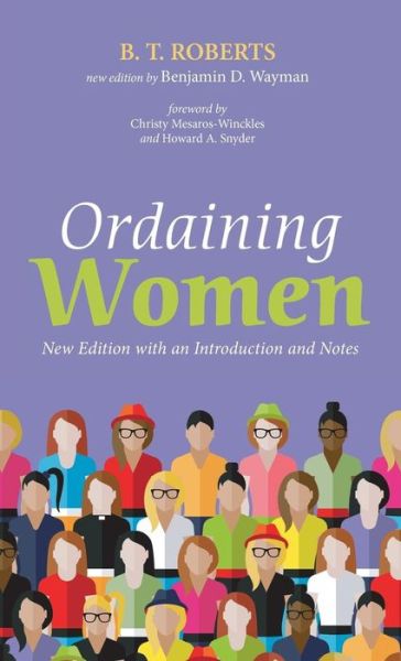 Cover for B T Roberts · Ordaining Women: New Edition with an Introduction and Notes (Innbunden bok) [Annotated edition] (2015)