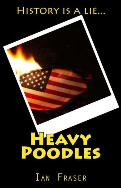 Cover for Ian Fraser · Heavy Poodles (Paperback Book) (2014)