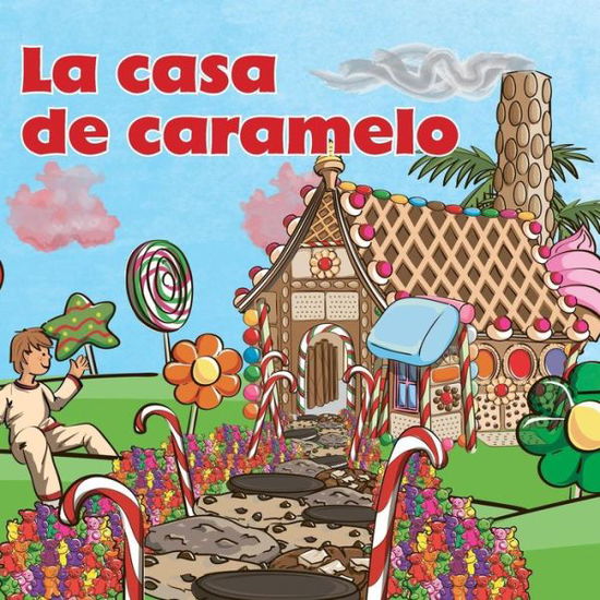 Cover for Mercedes Carolina Nieves · La Casa De Caramelo (Paperback Book) (2015)