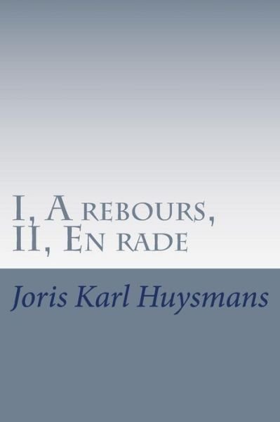 Cover for M Joris Karl Huysmans · I (Paperback Bog) (2014)