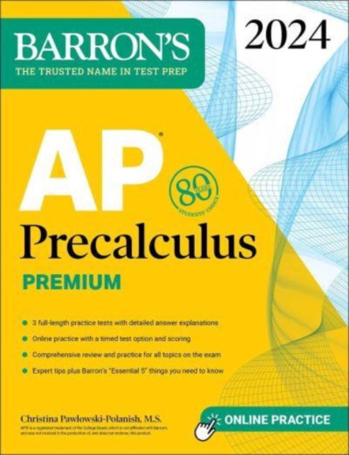 Cover for Pawlowski-Polanish, Christina, M.S. · AP Precalculus Premium, 2024: 3 Practice Tests + Comprehensive Review + Online Practice - Barron's AP Prep (Paperback Book) (2023)