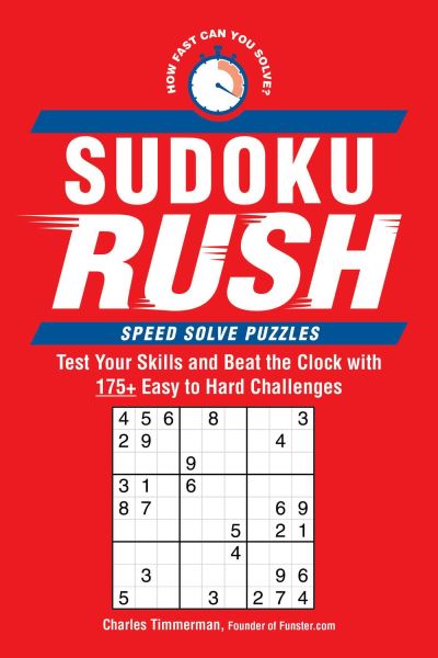 Cover for Charles Timmerman · Sudoku Rush: Test Your Skills and Beat the Clock with 175+ Easy to Hard Challenges - Speed Solve Puzzles (Paperback Book) (2025)