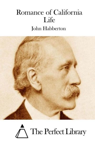 Cover for John Habberton · Romance of California Life (Taschenbuch) (2015)
