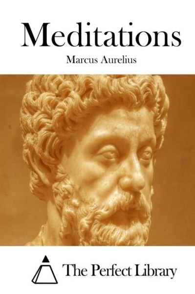 Meditations - Marcus Aurelius - Libros - Createspace - 9781512087635 - 7 de mayo de 2015