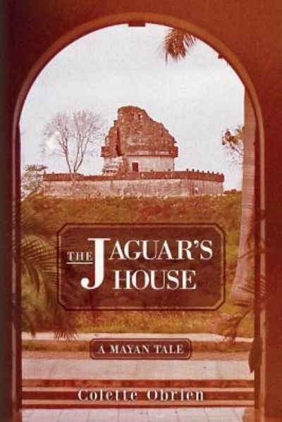 Cover for Colette Obrien · The Jaguar's House (Paperback Bog) (2016)