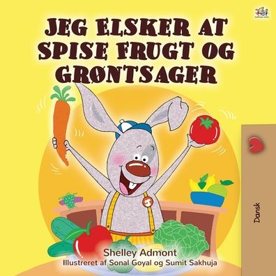 I Love to Eat Fruits and Vegetables - Shelley Admont - Książki - Kidkiddos Books - 9781525928635 - 12 maja 2020