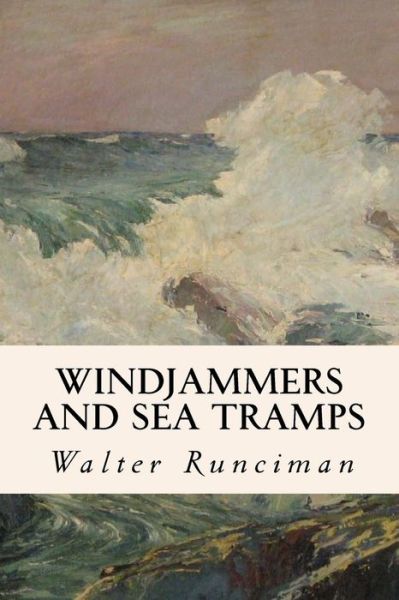 Cover for Walter Runciman · Windjammers and Sea Tramps (Paperback Book) (2016)