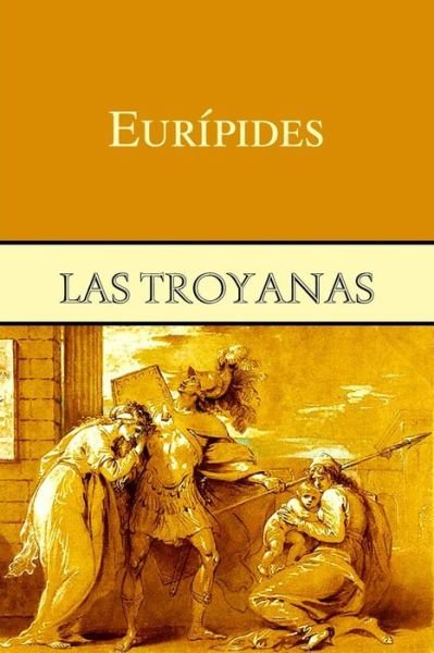 Cover for Euripides · Las troyanas (Paperback Book) (2016)