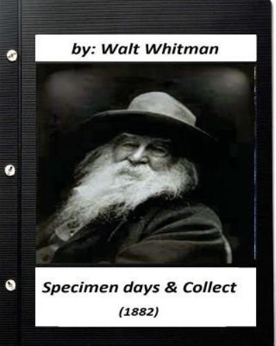 Cover for Walt Whitman · Specimen days &amp; Collect  by Walt Whitman (Paperback Bog) (2016)