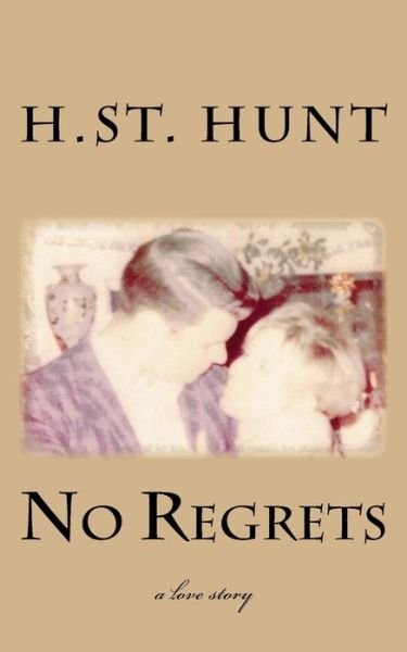 Cover for H St Hunt · No Regrets (Pocketbok) (2016)