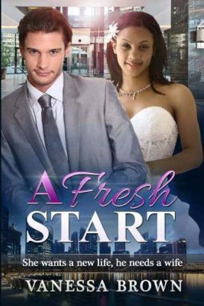 Cover for Ellie Etienne · A Fresh Start She wants a new life, he needs a wife (Paperback Book) (2016)