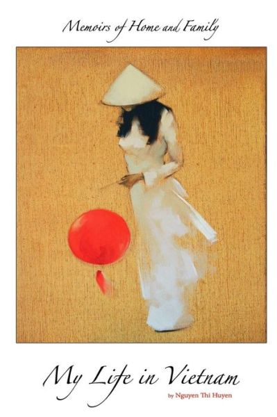 Cover for Huyen Thi Nguyen · Memoirs of Home and Family (Taschenbuch) (2016)