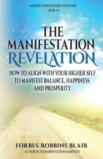 Cover for Forbes Robbins Blair · The Manifestation Revelation (Paperback Book) (2016)