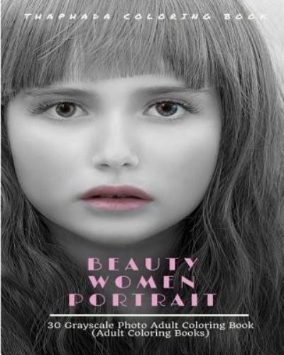 Cover for Thaphada Coloring Book · Beauty Women Portraits (Paperback Book) (2016)