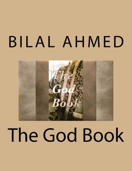 Cover for Bilal Ahmed · The God Book (Paperback Book) (2016)