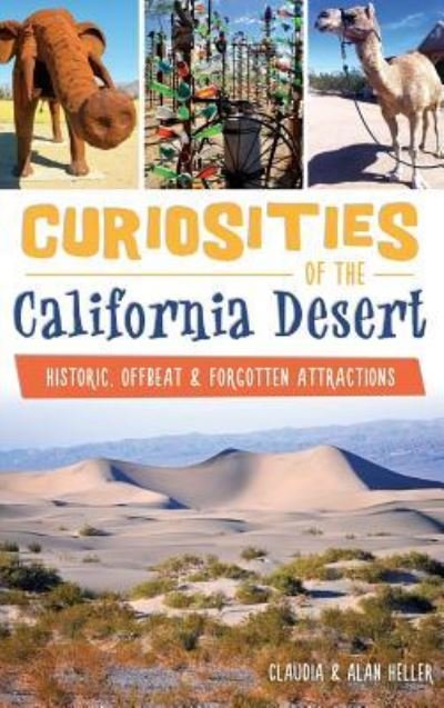 Cover for Claudia Heller · Curiosities of the California Desert (Hardcover Book) (2015)
