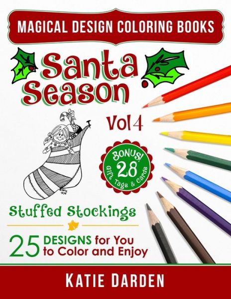 Cover for Magical Design Studios · Santa Season - Stuffed Stockings (Vol 4): 25 Cartoons, Drawings &amp; Mandalas for You to Color &amp; Enjoy - Magical Design Coloring Books (Paperback Book) (2016)