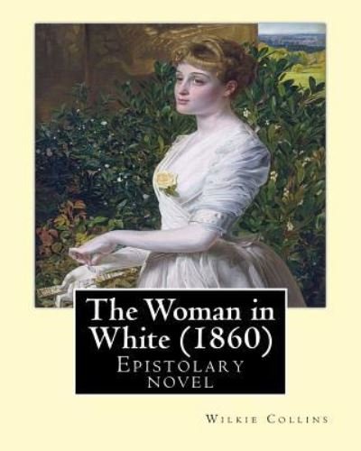 Cover for Wilkie Collins · The Woman in White (1860). By (Pocketbok) (2017)