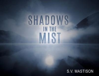 Cover for S V Mastison · Shadows in the Mist (Paperback Bog) (2018)