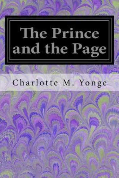 Cover for Charlotte Mary Yonge · The Prince and the Page (Paperback Book) (2017)
